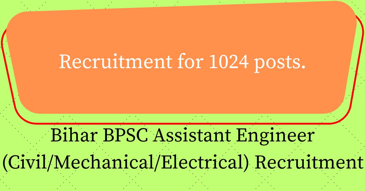 Bihar BPSC Assistant Engineer (CivilMechanicalElectrical) Recruitment