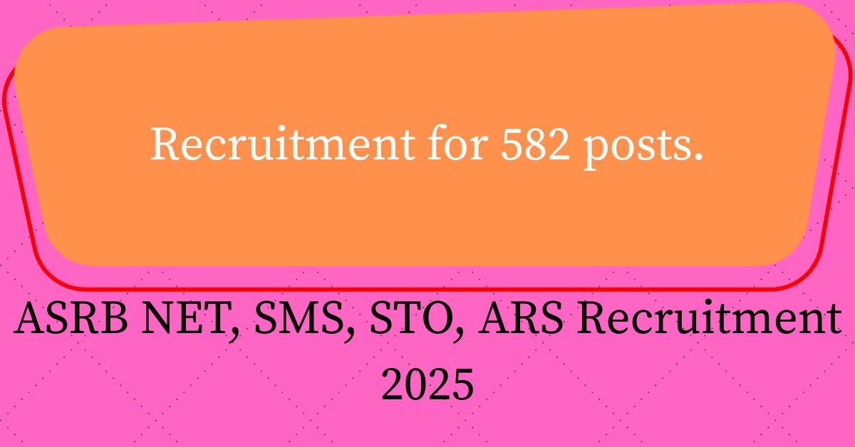 ASRB NET, SMS, STO, ARS Recruitment 2025
