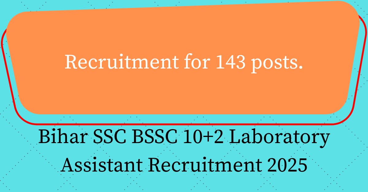 Bihar SSC BSSC 10+2 Laboratory Assistant Recruitment 2025