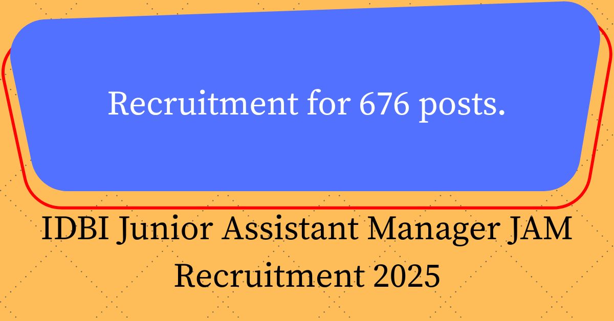 IDBI Junior Assistant Manager JAM Recruitment 2025