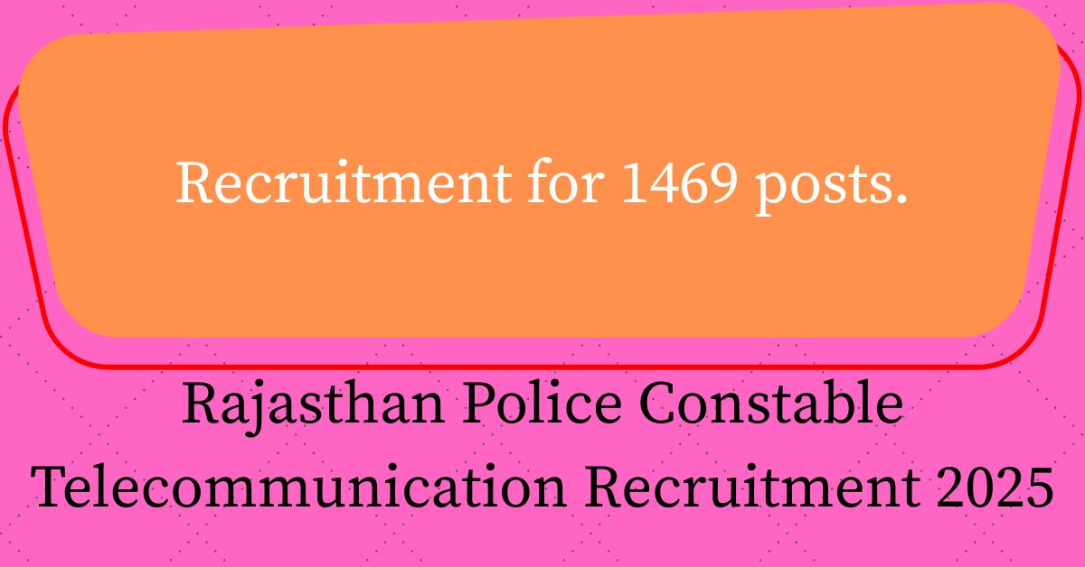 Rajasthan Police Constable Telecommunication Recruitment 2025