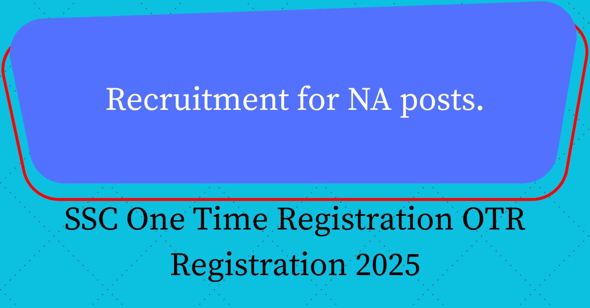 SSC One Time Registration OTR Registration 2025