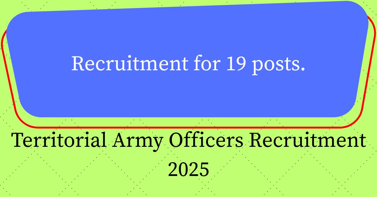 Territorial Army Officers Recruitment 2025